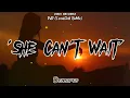 She Can't Wait - Demarco [PJD LocalChill ReMix]