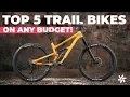 Top 5 Trail Bikes on Any Budget