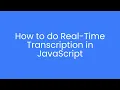 How to Real-Time Transcription with Cheetah in Web Browsers Using Javascript