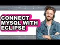 How to Connect MySQL with Eclipse - Step By Step