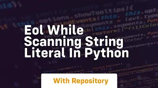 eol while scanning string literal in python