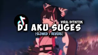 dj aku suges slowed reverb 
