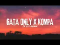 Download Lagu KOMPA X GATA ONLY (Jr Stit Mashup)