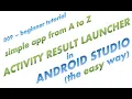 009 - Using Activity Result Launcher in Android Studio the easy way a simple complete app example