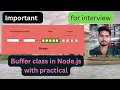 Buffer Class in Node js Important for interview