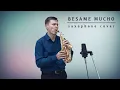 Download Lagu Besame Mucho (Saxophone Cover)