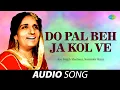 Download Lagu Do Pal Beh Ja Kol Ve  | Dhrriti Saharan | Old Punjabi Songs | Punjabi Songs 2022