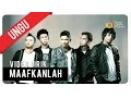 Download Lagu UNGU - MAAFKANLAH | Video Lirik