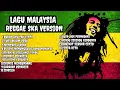 Lagu REGGAE MALAYSIA