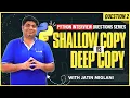 Most Asked Python Question Shallow Copy vs Deep Copy Explained Python Concept