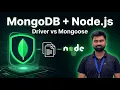 MongoDB with Node js Driver vs Mongoose Explained Episode 16