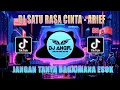 DJ SATU RASA CINTA VIRAL TIKTOK TERBARU 2022 JANGAN TANYA BAGAIMANA ESOK | DJ TIKTOK VIRAL 2022