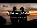 Download Lagu Musikalisasi Puisi Untukmu Sahabat | Puisi Tentang Persahabatan