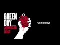 Green Day - Holiday/Boulevard of Broken Dreams lyrics (HQ)