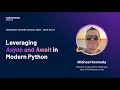 Leveraging Async and Await in Modern Python Michael Kennedy