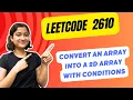 Convert an Array Into a 2D Array With Conditions Leetcode 2610