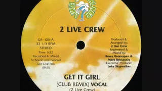 Download 2 Live Crew - Get It Girl (Remix)(Luke Skywalker Records 1987) MP3