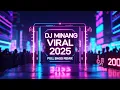 Download Lagu DJ MINANG TERBARU 2025 FULL BASS #dj #tiktokviral #djminang2025 #viral #djviral 