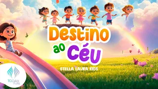Stella Laura | Destino ao Céu [Stelinha Kids]