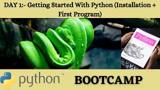 Python Bootcamp Day-1 Python Basics Installing Python Writing Our First Python Code