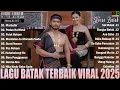 Download Lagu Lagu Batak Terpopuler 2025 || Viral Top Musik Batak Terbaru Hits Sosmed Enak Didengar Teman Kerja