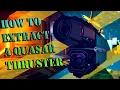 Quasar Thruster Extraction on Scout Atlas - Guide to The Direct Approach