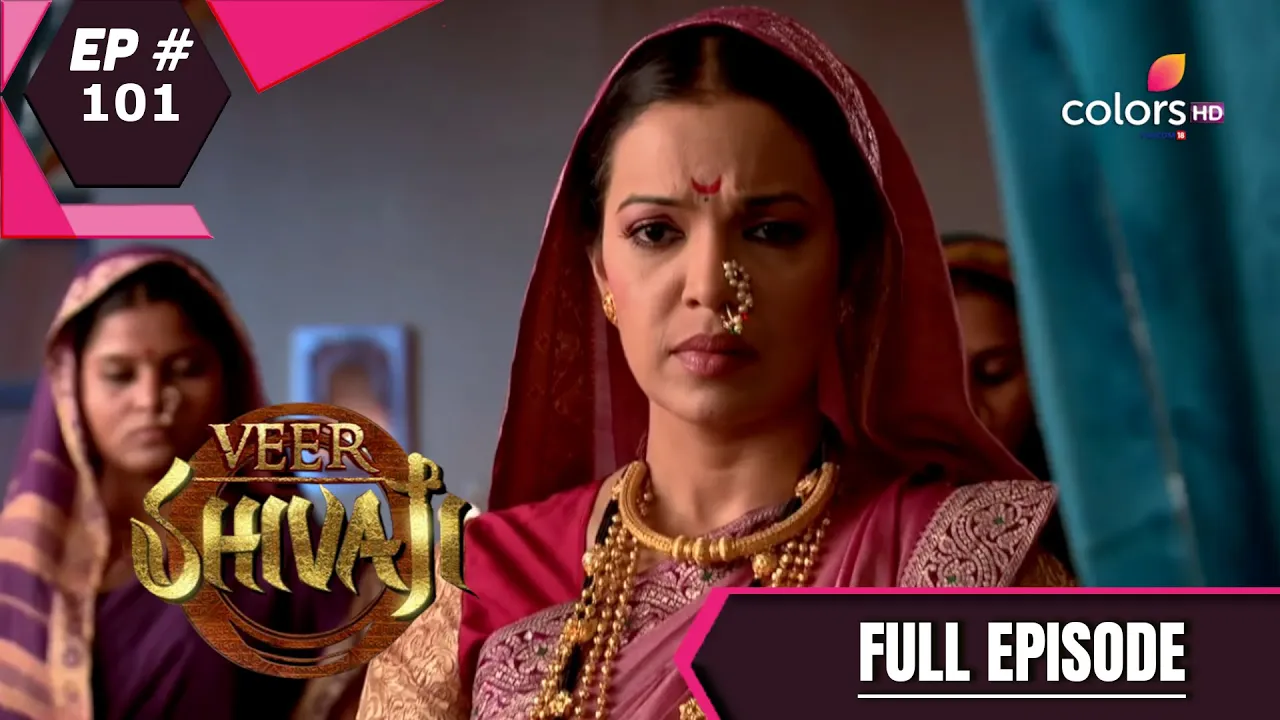 Veer Shivaji | वीर शिवाजी | Episode 101
