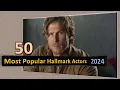 50 Most Popular Hallmark Actors in the World Hallmark actors male 2024