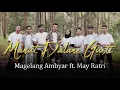 Download Lagu Magelang Ambyar ft May Ratri - Manut Dalane Gusti (Original Music Video) opo iseh kelingan janjimu