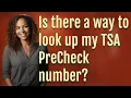 Is there a way to look up my TSA PreCheck number