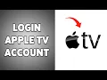 How To Login Apple TV Account 2024 Apple TV Sign-In Guide