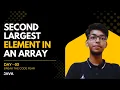 Second Largest Element in Array BREAK THE CODE FEAR Day - 03 JAVA