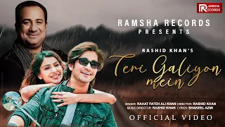 rahat fateh ali khan teri galiyon mein official video rashid khan tarun namdev sana sultan