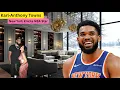 Meet Karl-Anthony Towns Family Parents Wife Age Career Height Lifestyle and Net Worth