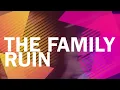The family ruin - let it burn