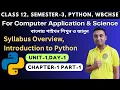 Unit 1 Python Programming Class12 Semester 3 Day 1 Chapter 1 Computer Application Science