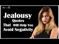 Jealousy Quotes That Will Help You Avoid Negativity