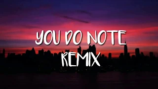 Download YOU DO NOTE REMIX MP3