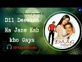 Download Lagu Dil deewana na jane kab kho gaya | 🎧320 kbps hq song | 4K animated | Kumar Sanu | Daag: The Fire