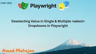 22 Deselecting Value in Single Multiple select Tag Dropdowns in Playwright selectOption