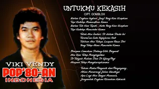 untukmu kekasih viki vendy album 80 an