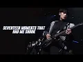 Lagu seventeen moments that had me SHOOK