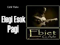 Elegi Esok Pagi - Ebiet G.Ade || Lirik Lagu