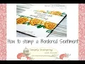 Stampin Up - How to stamp a Bordered Sentiment