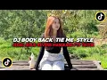 DJ BODY BACK X TIE ME DOWN STYLE KONDANG REVERB JEDAG JEDUG VIRAL TIKTOK TERBARU 2025 !