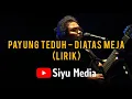 Download Lagu Payung Teduh - Diatas Meja (Lirik)