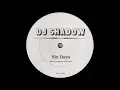Download Lagu DJ Shadow - Six Days (Bad Company vs DJ Fresh Remix)