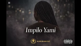 impilo yami kurubian amapiano 