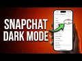 How to Enable Dark Mode on Snapchat Step-by-Step Guide