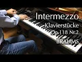 Download Lagu 間奏曲 イ長調 作品118−2 - 6つの小品（ブラームス）Brahms - Intermezzo in A major, Op. 118 No. 2 - 6 Piano Pieces